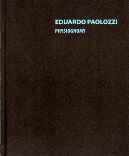 Eduardo Paolozzi: Physiognomy