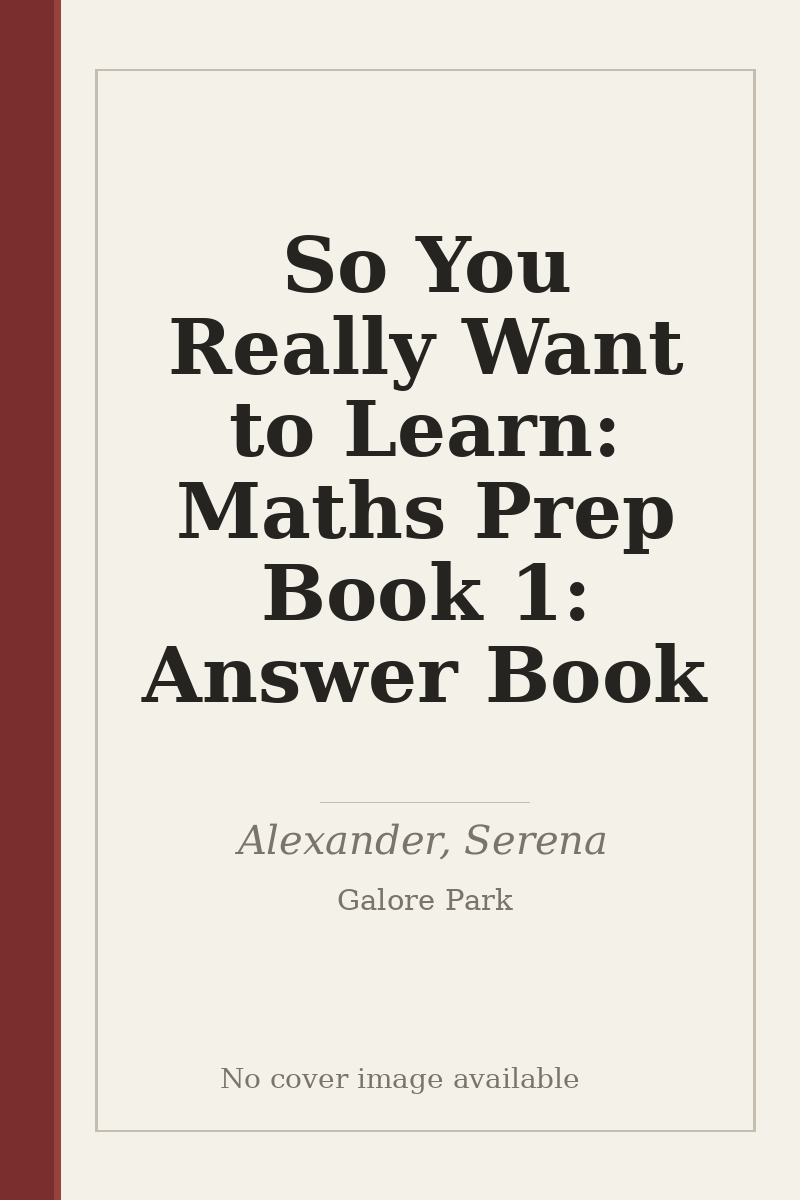 So You Really Want to Learn: Maths Prep Book 1: Answer Book - no cover image available