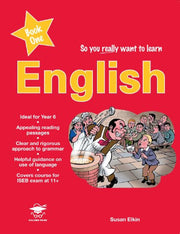 So You Really Want to Learn English Book 1: A Textbook for Key Stage 2 and Common Entrance: Bk. 1