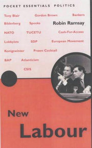Rise Of New Labour (Pocket Essential)