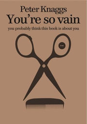 Youre So Vain, You Probably Think This Book is About You