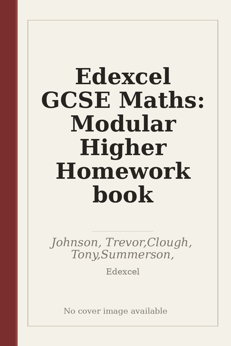 Edexcel GCSE Maths: Modular Higher Homework book - no cover image available