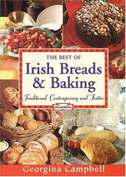 The Best of Irish Breads and Baking: Traditional, Contemporary and Festive