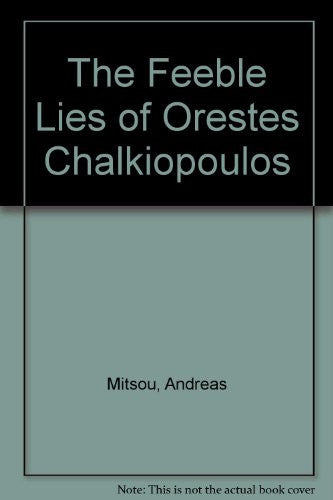 The Feeble Lies of Orestes Chalkiopoulos