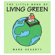 The Little Book of Living Green