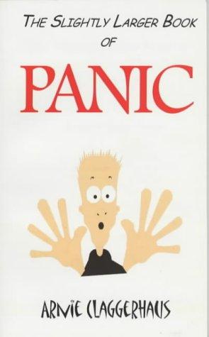 The Slightly Larger Book of Panic