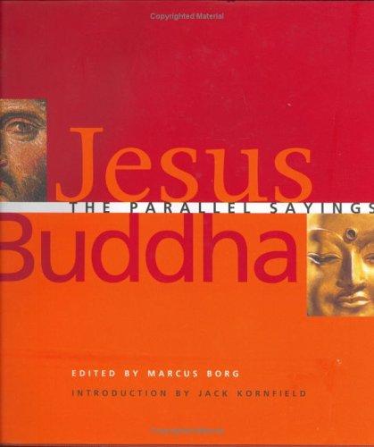 Jesus and Buddha: The Parallel Sayings
