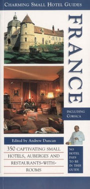 France (Charming Small Hotel Guides)