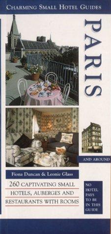 Paris and Around (Charming Small Hotel Guides)