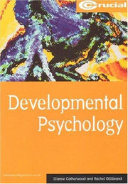 Developmental Psychology (Crucial) (Psychology Study Texts Series)