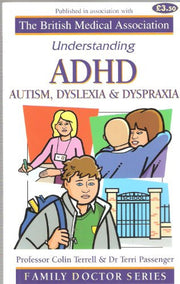 ADHD Autism, Dyslexia and Dyspraxia (Understanding)