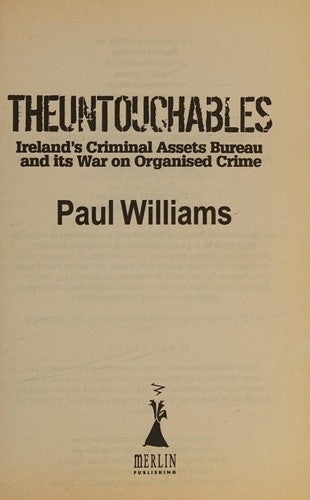 The Untouchables: Ireland's Criminal Assets Bureau and its War on Crime