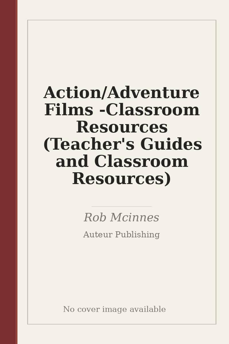 Action/Adventure Films - Classroom Resources (Teacher's Guides and Classroom Resources) - no cover image available