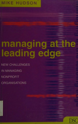 Managing at the Leading Edge: New Challenges in Managing Non-Profit Organisations