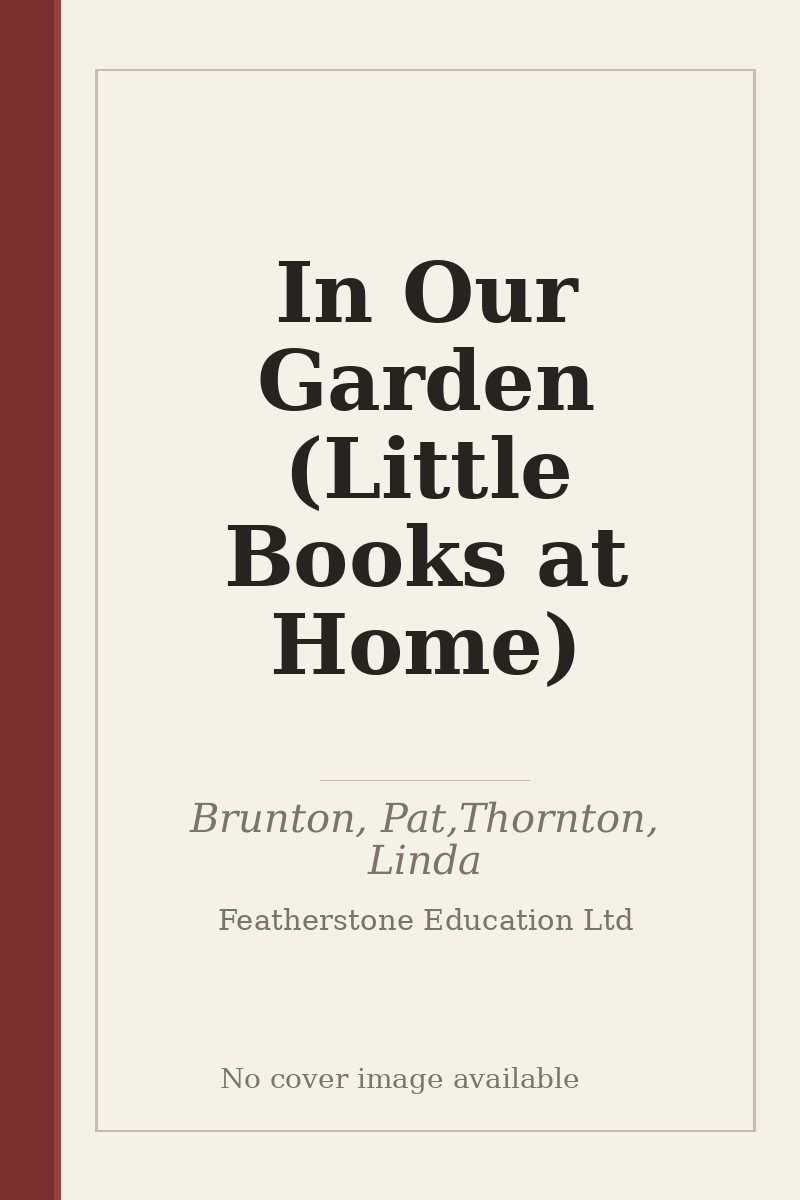 In Our Garden (Little Books at Home) - no cover image available