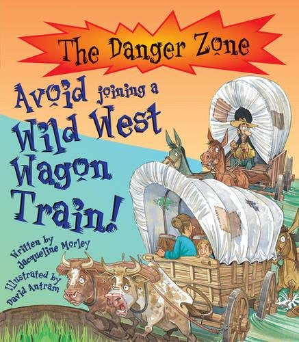 Avoid Joining A Wild West Wagon Train! (The Danger Zone)