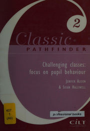 Challenging Classes: Focus on Pupil Behaviour: 2 (Classic pathfinders)