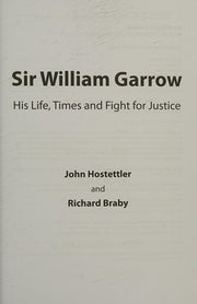 Sir William Garrow: His Life, Times and Fight for Justice