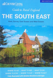 The Country Living Guide to Rural England - The South East (Travel Publishing)