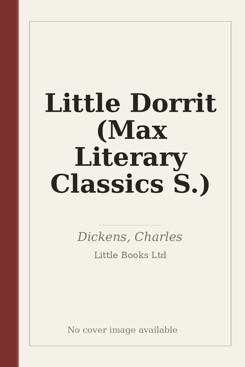 Little Dorrit (Max Literary Classics S.) - no cover image available