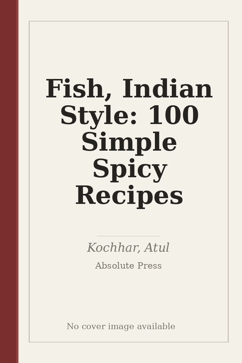 Fish, Indian Style: 100 Simple Spicy Recipes - no cover image available