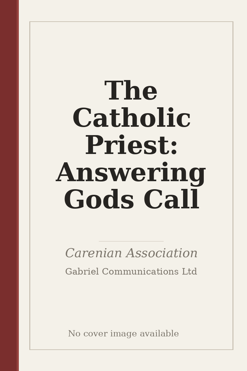 The Catholic Priest: Answering Gods Call - no cover image available