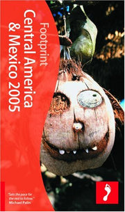 Central America and Mexico (Footprint Travel Guides)