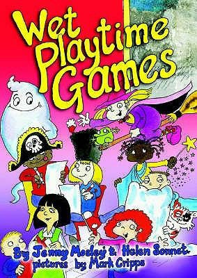 Wet Playtime Games: Rainy Day Resources for Calmer Classrooms (Learning Through Action S.)