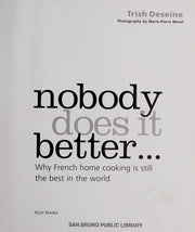 Nobody Does It Better: Why French Home Cooking Is Still the Best in the World
