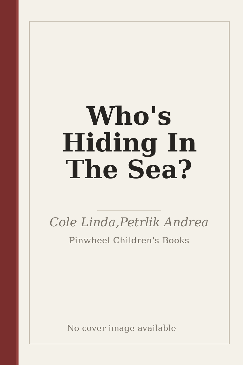 Who's Hiding In The Sea? - no cover image available