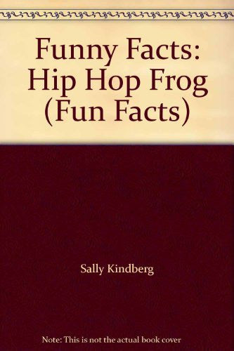 Funny Facts: Hip Hop Frog (Fun Facts)