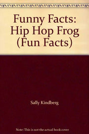 Funny Facts: Hip Hop Frog (Fun Facts)