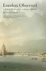 London Observed: A Polish Philosopher at Large, 1822-24