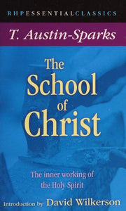 The School of Christ: The Inner Working of the Holy Spirit
