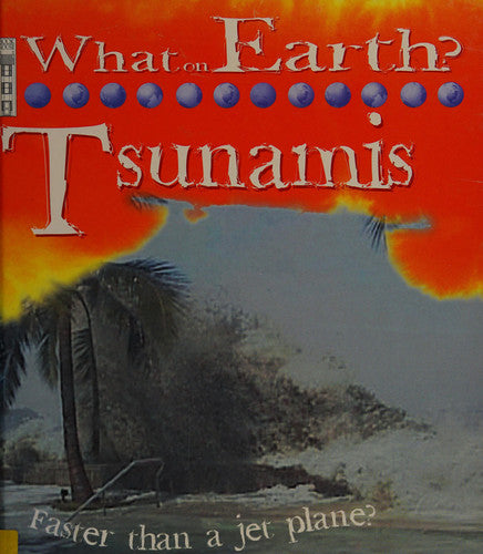 Tsunamis (What on Earth S.)