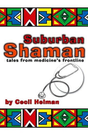 Suburban Shaman: Tales from Medicine's Front Line
