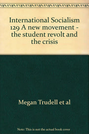 International Socialism 129 A new movement - the student revolt and the crisis