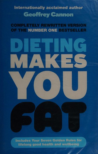 Dieting Makes You Fat