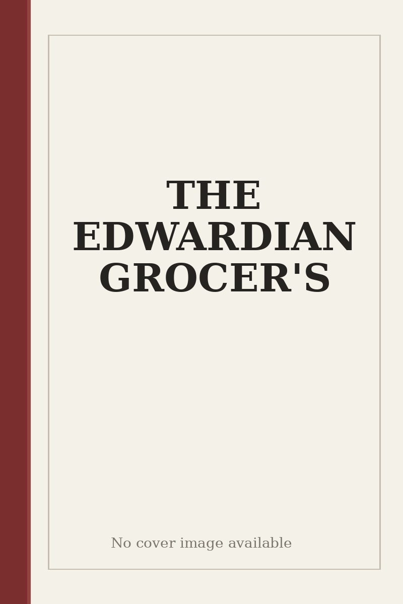 THE EDWARDIAN GROCER'S - no cover image available
