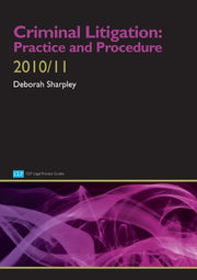 Criminal Litigation: Practice and Procedure (CLP Legal Practice Guides)
