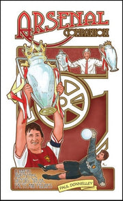 The Arsenal Companion: Gunners Annecdotes, History, Trivia, Facts and Figures