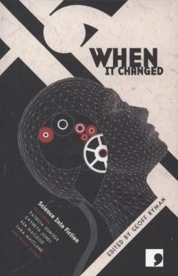 When It Changed: Science Into Fiction