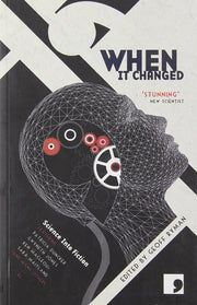 When It Changed: Science Into Fiction