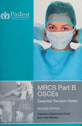 MRCS: Part B OSCEs: Essential Revision Notes