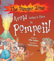 Avoid Being a Slave in Pompeii (Danger Zone)