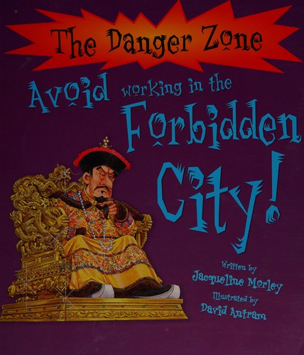 Avoid Working in the Forbidden City (Danger Zone)