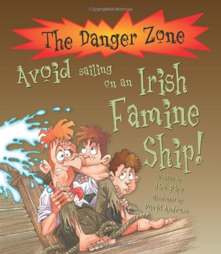 Avoid Sailing on an Irish Famine Ship (Danger Zone)