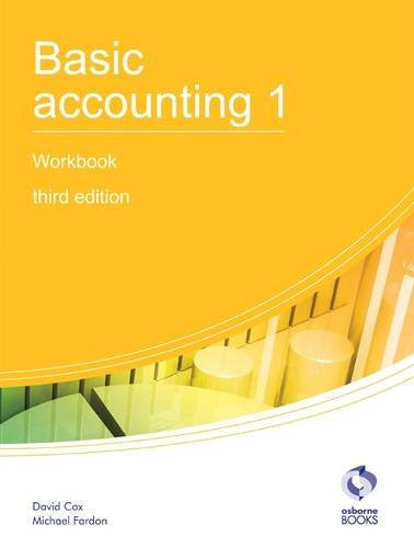 Basic Accounting 1 Workbook (AAT Accounting - Level 2 Certificate in Accounting)