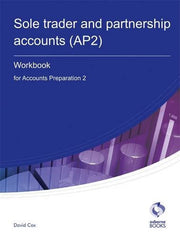 Sole Trader and Partnership Accounts Workbook (AP2): Accounts Preparation 2 (AAT Accounting - Level 3 Diploma in Accounting)