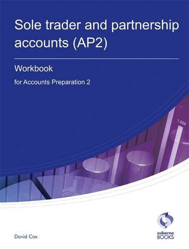 Sole Trader and Partnership Accounts Workbook (AP2): Accounts Preparation 2 (AAT Accounting - Level 3 Diploma in Accounting)